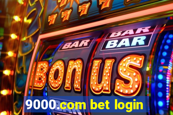 9000.com bet login